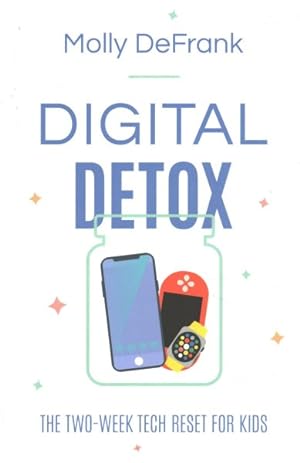 Immagine del venditore per Digital Detox : The Two-week Tech Reset for Kids venduto da GreatBookPrices
