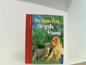 Das kleine Buch für große Freunde