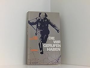 Image du vendeur pour Die wir gerufen haben : Dokumentar. Roman. mis en vente par Book Broker