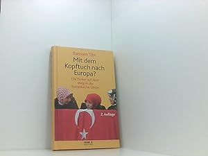 Mit dem Kopftuch nach Europa? Die Türkei auf dem Weg in die Europäische Union