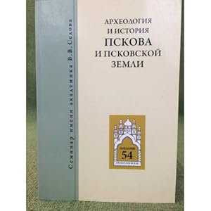 Imagen del vendedor de Arkheologiya i istoriya Pskova i Pskovskoj zemli. Seminar imeni akademika V. V. Sedova .Zasedanie 54. a la venta por ISIA Media Verlag UG | Bukinist