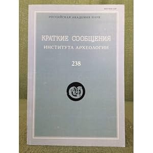 Seller image for Kratkie soobshcheniya instituta arkheologii. Vyp.238 for sale by ISIA Media Verlag UG | Bukinist
