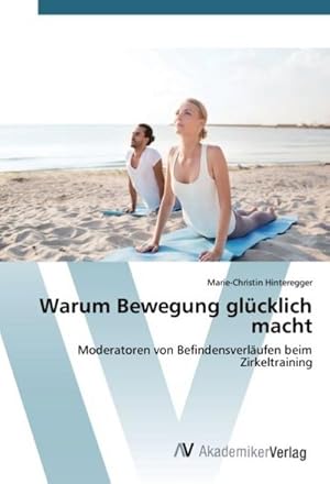 Seller image for Warum Bewegung glcklich macht for sale by BuchWeltWeit Ludwig Meier e.K.