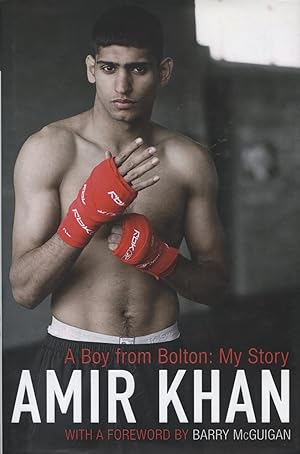 Image du vendeur pour AMIR KHAN. A BOY FROM BOLTON: MY STORY mis en vente par Sportspages