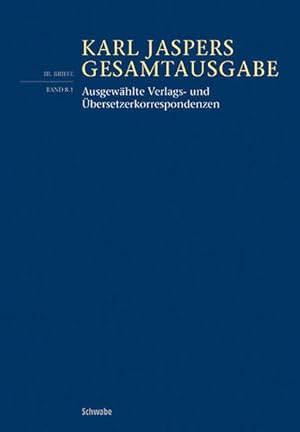 Seller image for Ausgewhlte Verlags- und bersetzerkorrespondenzen - K. Jaspers Gesamtausgabe III. Briefe/ Band 8.1 for sale by primatexxt Buchversand