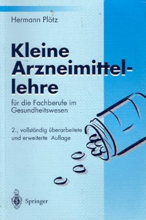 Seller image for Kleine Arzneimittellehre: fr die Fachberufe im Gesundheitswesen for sale by AMAHOFF- Bookstores
