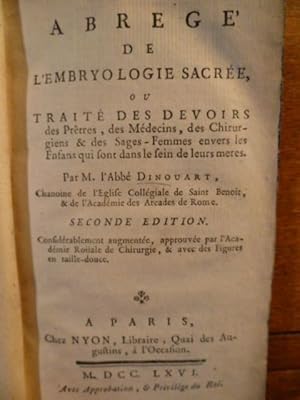 Bild des Verkufers fr Abrg de l'embryologie sacre, ou Trait des devoirs des prtres, des mdecins, des chirurgiens & des sages-femmes, envers les enfans qui sont dans le sein de leur mre, par l'Abb Dinouart.Seconde dition, considrablement augmente, approuve par l'Acadmie Roiiale de Chirurgie, & avec des figures en taille-douce. zum Verkauf von Librairie L'Abac / Gimmic SRL