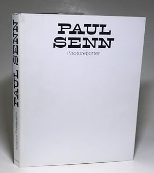 Paul Senn, Photoreporter. Photographien aus den Jahren 1930-1953. Auswahl und Einleitung von Guid...