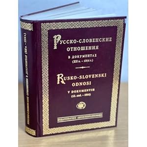 Bild des Verkufers fr Russko-slovenskie otnosheniya v dokumentakh XII v. - 1914 g. zum Verkauf von ISIA Media Verlag UG | Bukinist