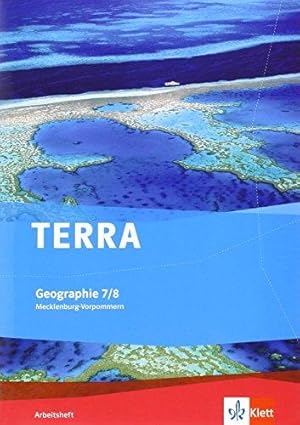 TERRA Geographie / Arbeitsheft 7./8. Klasse Ausgabe für Gymnasien Mecklenburg-Vorpommern