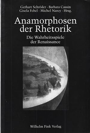 Bild des Verkufers fr Anamorphosen der Rhetorik. Die Wahrheitsspiele der Renaissance. Ursprnge der Moderne (1). zum Verkauf von Fundus-Online GbR Borkert Schwarz Zerfa