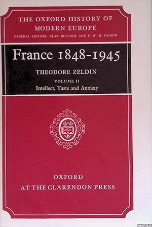 Bild des Verkufers fr France, 1848-1945. Volume II: Intellect, Taste, and Anxiety zum Verkauf von Klondyke