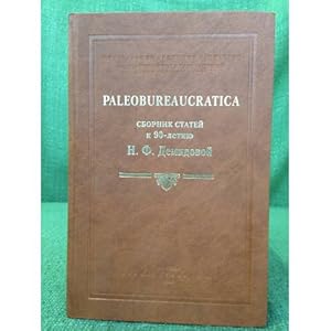 Bild des Verkufers fr Paleobureaucratica. Sbornik statej k 90-letiyu N.F. Demidovoj zum Verkauf von ISIA Media Verlag UG | Bukinist