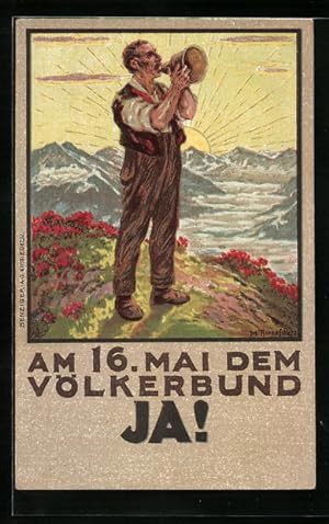 Bild des Verkufers fr Ansichtskarte Am 16. Mai dem Vlkerbund, Ja!, Schweizer Mann ruft ber die Berge zum Verkauf von Bartko-Reher