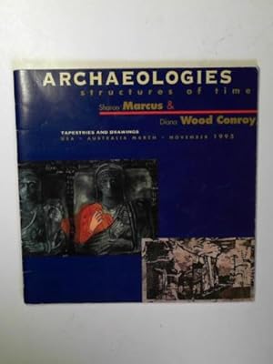 Image du vendeur pour Archaeologies: structures of time: tapestries and drawings USA-Australia March-November 1995 mis en vente par Cotswold Internet Books