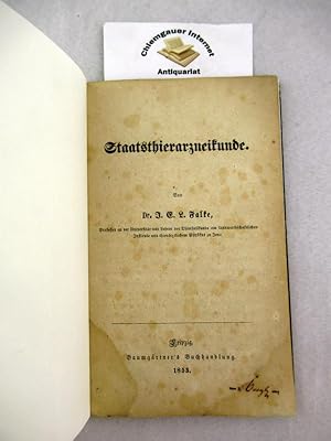 Staatsthierarzneikunde. Von Dr.J.E.L. Falke, Professor an der Universität und Lehrer der Thierhei...