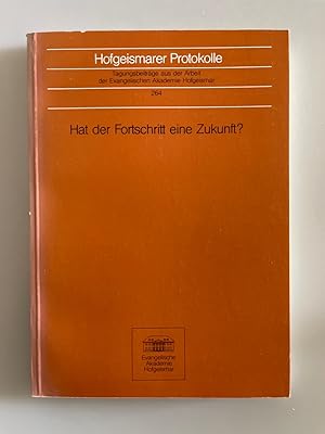 Hat der Fortschritt eine Zukunft? (Hofgeismarer Protokolle). Sozialdemokratische Programmatik jen...