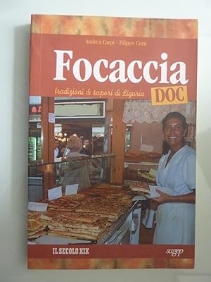 Imagen del vendedor de FOCACCIA DOC Tradizioni e sapori di Liguria a la venta por Historia, Regnum et Nobilia