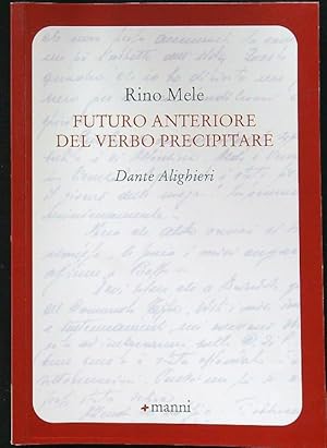 Bild des Verkufers fr Futuro anteriore del verbo precipitare. Dante Alighieri zum Verkauf von Librodifaccia