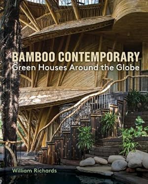 Bild des Verkufers fr Bamboo Contemporary : Green Houses Around the Globe zum Verkauf von AHA-BUCH GmbH