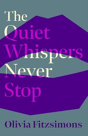 Bild des Verkufers fr The Quiet Whispers Never Stop zum Verkauf von AHA-BUCH GmbH