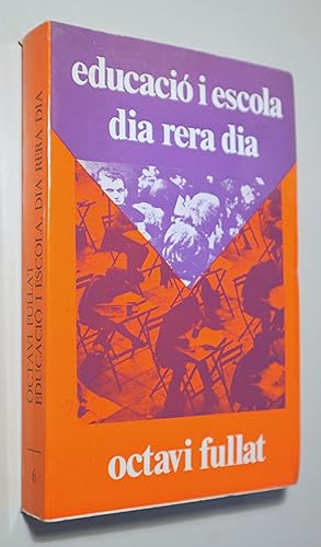 Imagen del vendedor de EDUCACI I ESCOLA DIA RERA DIA - Barcelona 1973 a la venta por Llibres del Mirall