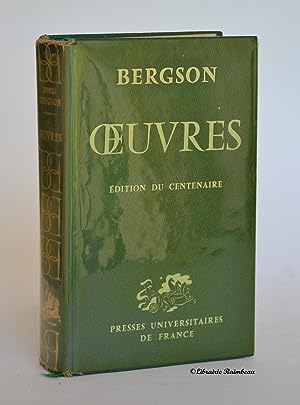 Henri Bergson Oeuvres - édition du centenaire : Essai Sur Les Données Immédiates De La Conscience...