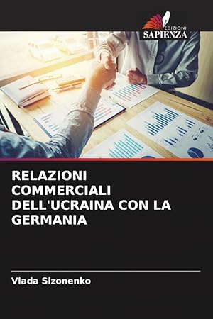 Imagen del vendedor de RELAZIONI COMMERCIALI DELL\ UCRAINA CON LA GERMANIA a la venta por moluna