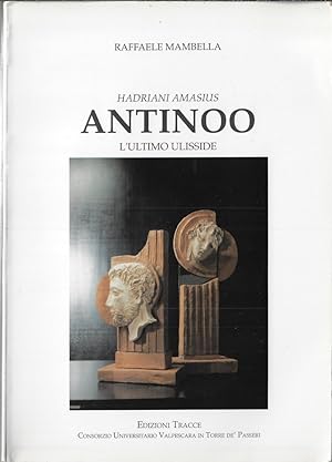 Hadriani amasius : Antinoo, l'ultimo ulisside