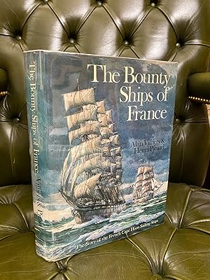 Imagen del vendedor de The Bounty Ships of France: The Story of the French Cape Horn Sailing Ships a la venta por Kerr & Sons Booksellers ABA