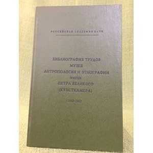 Imagen del vendedor de Bibliografiya trudov muzeya antropologii i Etnografii im. Petra velikogo kunstkamera. 1992-2002 a la venta por ISIA Media Verlag UG | Bukinist