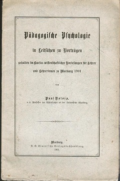 Bild des Verkufers fr Pdagogische Psychologie in Leitstzen zu Vortrgen gehalten im Kursus wissenschaftlicher Vorlesungen fr Lehrer und Lehrerinnen zu Marburg 1901 zum Verkauf von Schrmann und Kiewning GbR