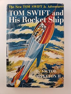 Tom Swift and His Rocket Ship The New Tom Swift Jr. Adventures #3