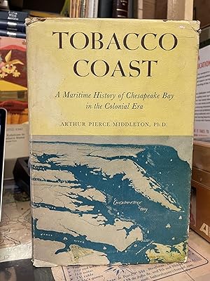 Tobacco Coast: A Maritime History of Chesapeake Bay in the Colonial Era