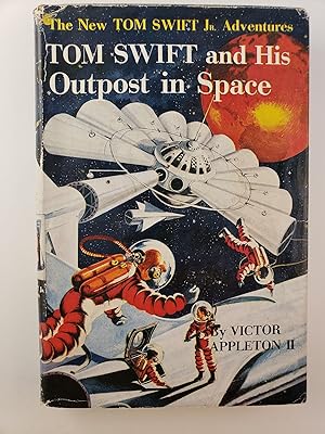Tom Swift and His Outpost In Space The New Tom Swift Jr. Adventures #6