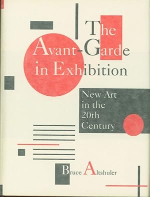 Imagen del vendedor de The Avant-Garde in Exhibition. New Art in the 20th Century. a la venta por Stader Kunst-Buch-Kabinett ILAB