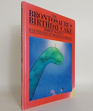 Seller image for The Brontosaurus Birthday Cake. for sale by Keel Row Bookshop Ltd - ABA, ILAB & PBFA