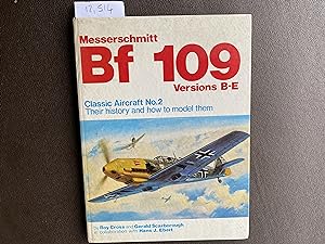 Seller image for Messerschmitt Bf 109 Versions B-E, Classic Aircraft No. 2 Their history and how to model them for sale by Book Souk