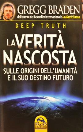 Seller image for La verit nascosta sulle origini dell umanit e il suo destino futuro. for sale by Libreria La Fenice di Pietro Freggio