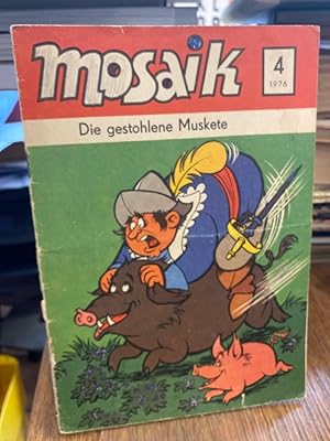 Mosaik Abrafaxe Nr. 4 1976. Die gestohlene Muskete.