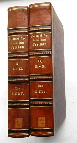 Bild des Verkufers fr Ritter s geographisch-statistisches Lexikon ber die Erdteile, Lnder, Meere, Buchten, Hfen, Seen, Flsse, Inseln, Gebirge, Staaten, Stdte, Flecken, Drfer, Weiler, Bder, Bergwerke, Kanle etc. 2 Bnde A-K, L-Z. 5. gnzlich umgearbeitete, stark vermehrte und verbesserte Auflage zum Verkauf von Buch- und Kunst-Antiquariat Flotow GmbH