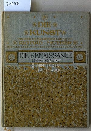 Die Renaissance der Antike. [= Die Kunst, Bd. 8]