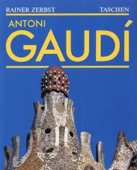 Gaudí. 1852 - 1926 ; Antoni Gaudí i Cornet - une vie en architecture.