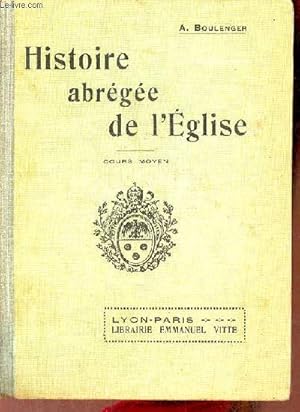 Bild des Verkufers fr Histoire abrge de l'glise - cours moyen - 6e dition soigneusement revue et corrige. zum Verkauf von Le-Livre