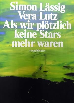 Bild des Verkufers fr Als wir pltzlich keine Stars mehr waren. zum Verkauf von Antiquariat Querido - Frank Hermann