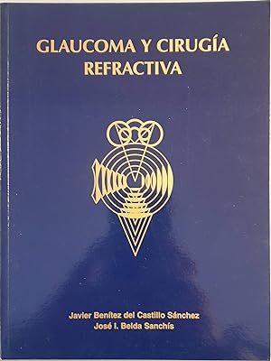 Imagen del vendedor de Glaucoma y ciruga refractiva a la venta por Los libros del Abuelo