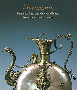 Imagen del vendedor de Meraviglie. Precious, Rare and Curious Objects from the Medici Treasure a la venta por Di Mano in Mano Soc. Coop