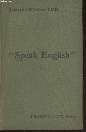 Bild des Verkufers fr Speak English" little chats- A help to learn conversational English drawn up after the new method of teaching- Second degree for the 5th form zum Verkauf von Le-Livre