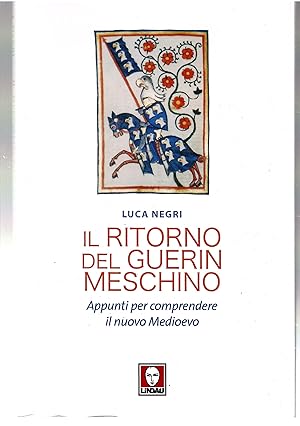 Il Ritorno Del Guerin meschino. Appunti Per Comprendere Il Nuovo Medioevo