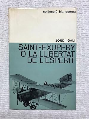 Immagine del venditore per Saint-Exupry o la llibertat de l'esperit venduto da Campbell Llibres